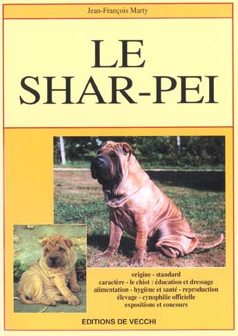Couverture du livre « Le shar-pei » de Jean-Francois Marty aux éditions De Vecchi