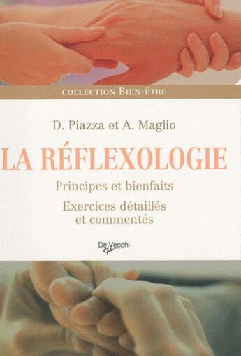 Couverture du livre « La réflexiologie ; principes et bienfaits, exercices détaillés et commentés » de Piazza D. aux éditions De Vecchi