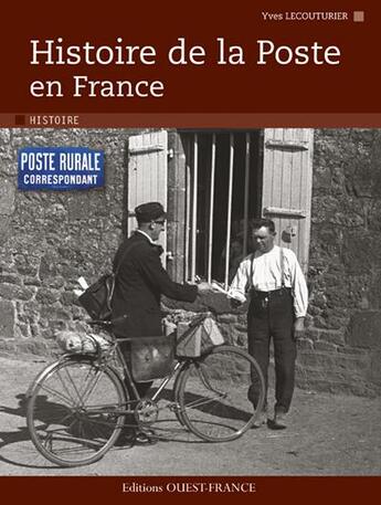 Couverture du livre « Histoire de la Poste en France » de Yves Lecouturier aux éditions Ouest France