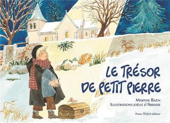 Couverture du livre « Le trésor de Petit Pierre » de Joelle D' Abbadie et Martine Bazin aux éditions Tequi