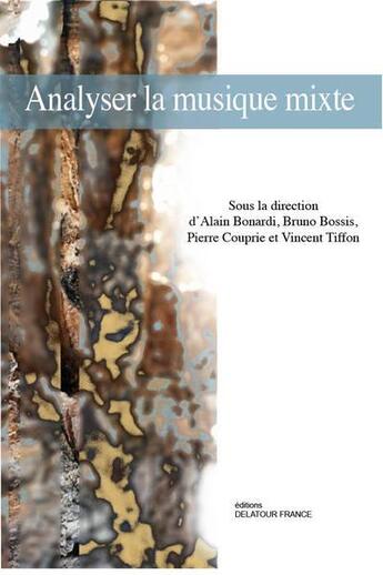 Couverture du livre « Analyser la musique mixte » de  aux éditions Delatour