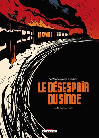 Couverture du livre « Le désespoir du singe Tome 3 ; le dernier voeu » de Jean-Philippe Peyraud et Alfred aux éditions Delcourt