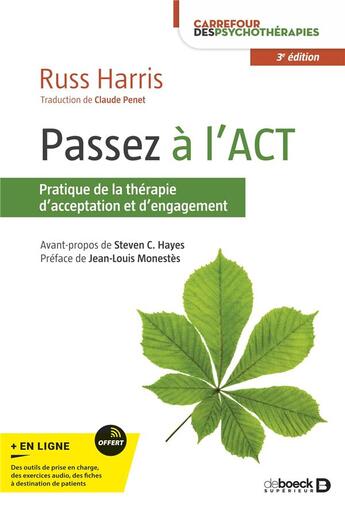 Couverture du livre « Passez à l'ACT (3e édition) » de Russ Harris aux éditions De Boeck Superieur
