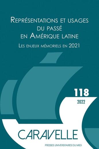 Couverture du livre « Representations et usages du passe en amerique latine - les enjeux memoriels en 2021 » de Sanchez Evelyne aux éditions Pu Du Midi