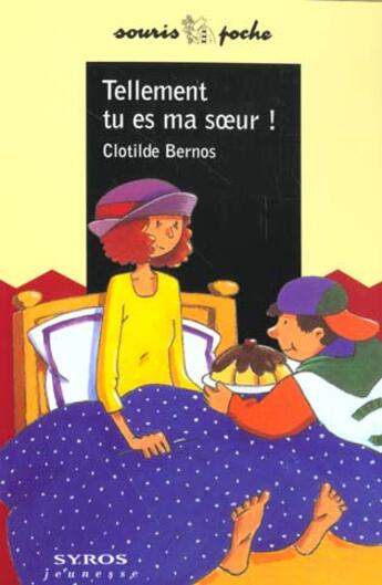 Couverture du livre « Tellement Tu Es Ma Soeur » de Clotilde Bernos aux éditions Syros