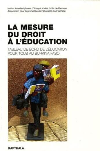 Couverture du livre « La mesure du droit à l'éducation ; tableau de bord de l'éducation pour tous au Burkina Faso » de  aux éditions Karthala