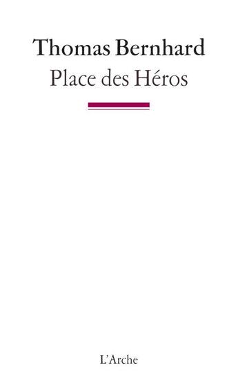 Couverture du livre « Place des héros » de Thomas Bernhard aux éditions L'arche