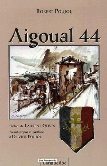 Couverture du livre « Aigoual 44 » de Robert Poujol aux éditions Nouvelles Presses Du Languedoc