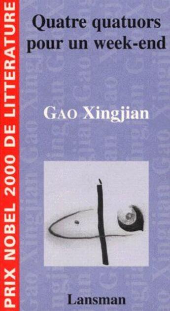 Couverture du livre « Quatre quatuors pour un week-end » de Gao Xingjian aux éditions Lansman