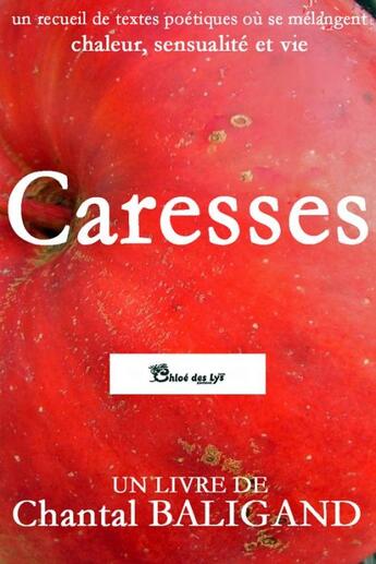 Couverture du livre « Caresses » de Baligand Chantal aux éditions Chloe Des Lys