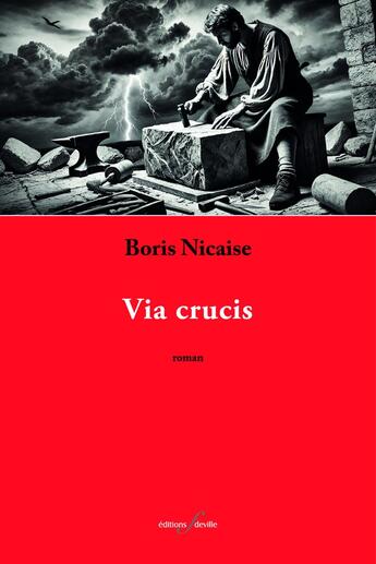 Couverture du livre « Via crucis » de Boris Nicaise aux éditions Editions F Deville