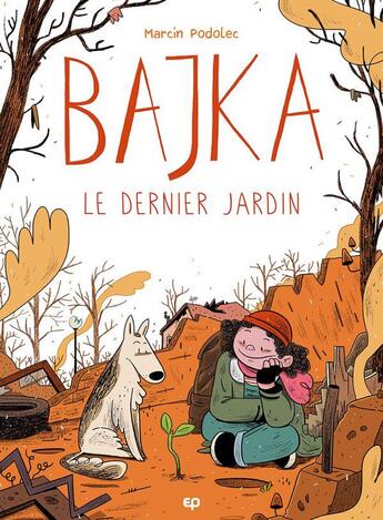 Couverture du livre « Bajka Tome 1 : le dernier jardin » de Marcin Podolec aux éditions Paquet