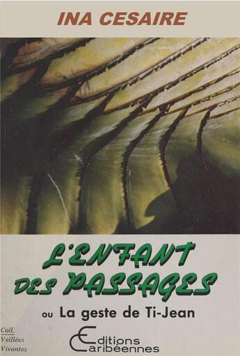 Couverture du livre « L'enfant des passages ou la geste de Ti Jean » de Ina Cesaire aux éditions L'harmattan