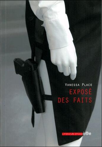 Couverture du livre « Exposé des faits » de Vanessa Place aux éditions Ere