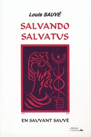 Couverture du livre « Salvando salvatus ; en sauvant sauvé » de Louis Sauve aux éditions L'officine