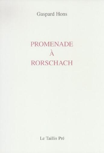 Couverture du livre « Promenade a rorschach » de Gaspard Hons aux éditions Taillis Pre