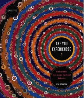 Couverture du livre « Are you experienced ? how psychedelic consciousness transformed modern art » de Ken Johnson aux éditions Prestel