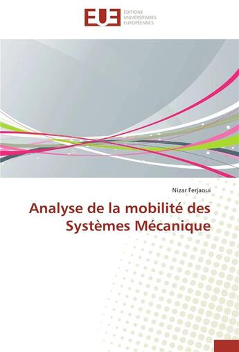 Couverture du livre « Analyse de la mobilité des systèmes mécanique » de Nizar Ferjaoui aux éditions Editions Universitaires Europeennes