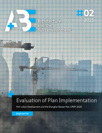Couverture du livre « Evaluation of Plan Implementation » de Jinghuan He , Tu Delft, Architecture And The Built Environment aux éditions Epagine