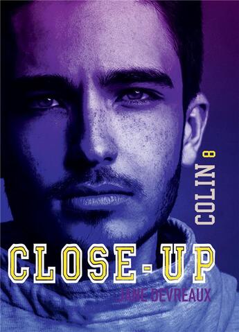 Couverture du livre « Close-up t.8 : Colin » de Devreaux Jane aux éditions Bookelis