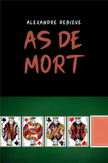 Couverture du livre « As de mort » de Alexandre Debieve aux éditions Librinova