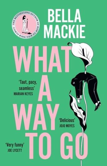 Couverture du livre « WHAT A WAY TO GO » de Bella Mackie aux éditions Harper Collins Uk