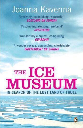 Couverture du livre « The ice museum : in search of the lost land of Thule » de Kavenna Joanna aux éditions Adult Pbs