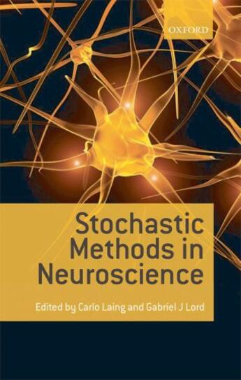 Couverture du livre « Stochastic Methods in Neuroscience » de Carlo Laing aux éditions Oup Oxford