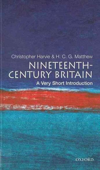 Couverture du livre « Nineteenth-century britain: a very short introduction (very short introductions) » de Christopher Harvie aux éditions Oxford Up Education