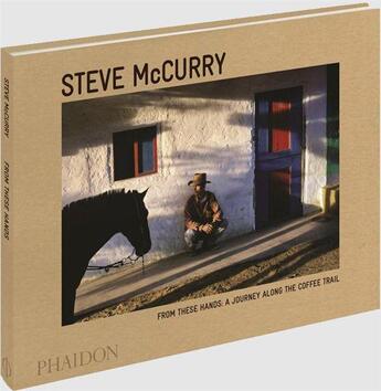 Couverture du livre « From these hands » de Steve Mccurry aux éditions Phaidon Press