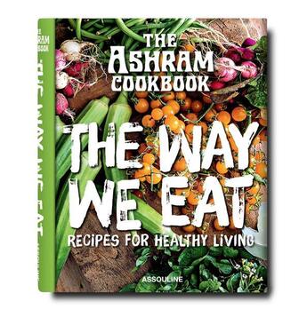 Couverture du livre « The Ashram: The Way We Eat » de Catharina Hedberg aux éditions Assouline