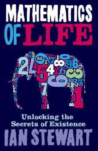 Couverture du livre « Mathematics of Life ; Unlocking the Secets of Existence » de Ian Stewart aux éditions Profile Books