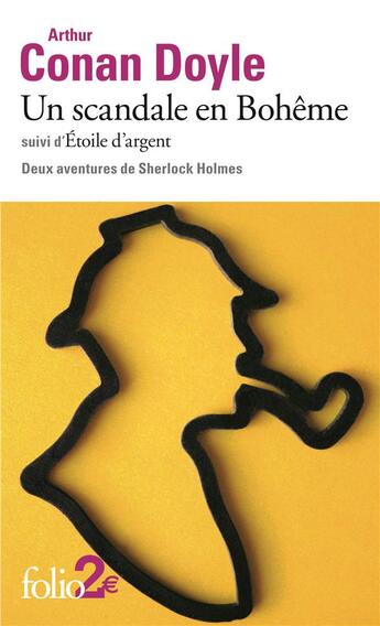 Couverture du livre « Un scandale en Bohême ; étoile d'argent ; deux aventures de Sherlock Holmes » de Arthur Conan Doyle aux éditions Folio