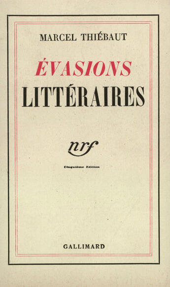 Couverture du livre « Evasions Litteraires » de Thiebaut M aux éditions Gallimard