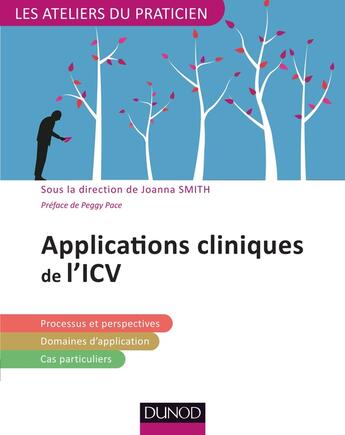 Couverture du livre « Applications cliniques en ICV (intégration du cycle de la vie) » de Joanna Smith aux éditions Dunod