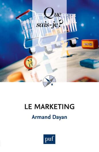 Couverture du livre « Le marketing (3e édition) » de Armand Dayan aux éditions Que Sais-je ?