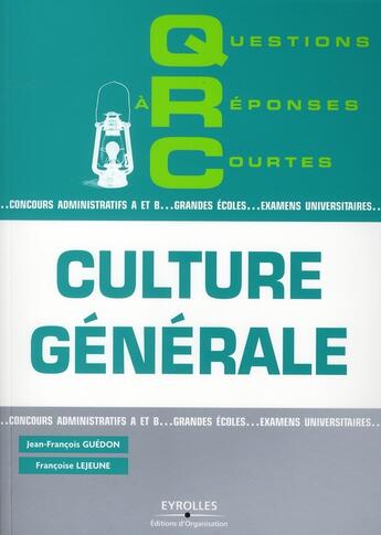 Couverture du livre « Qrc de culture generale - concours administratifs a et b... grandes ecoles... examens universitaires » de Guedon/Lejeune aux éditions Organisation