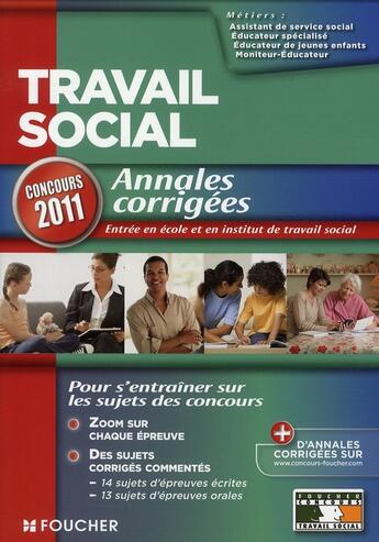 Couverture du livre « Travail social ; annales corrigées (édition 2011) » de Valerie Beal aux éditions Foucher