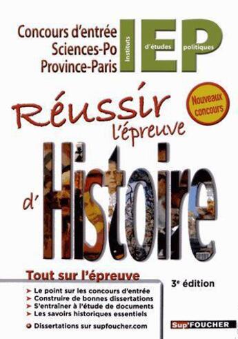 Couverture du livre « Réussir l'épreuve d'histoire ; concours d'entrée en IEP (3e édition) » de Xavier Colin aux éditions Foucher