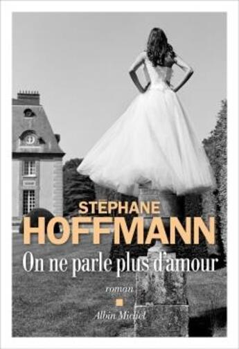 Couverture du livre « On ne parle plus d'amour » de Stephane Hoffmann aux éditions Albin Michel