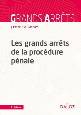 Couverture du livre « Les grands arrêts de la procédure pénale (9e édition) » de Jean Pradel et Andre Varinard aux éditions Dalloz