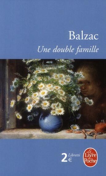 Couverture du livre « Une double famille » de Honoré De Balzac aux éditions Le Livre De Poche