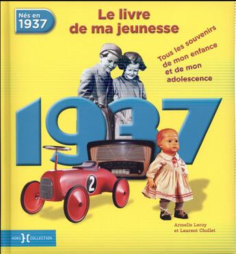 Couverture du livre « 1937 ; le livre de ma jeunesse » de Leroy Armelle et Laurent Chollet aux éditions Hors Collection