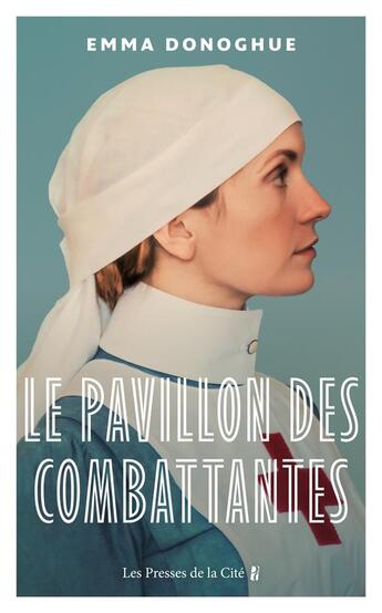 Couverture du livre « Le pavillon des combattantes » de Emma Donoghue aux éditions Presses De La Cite