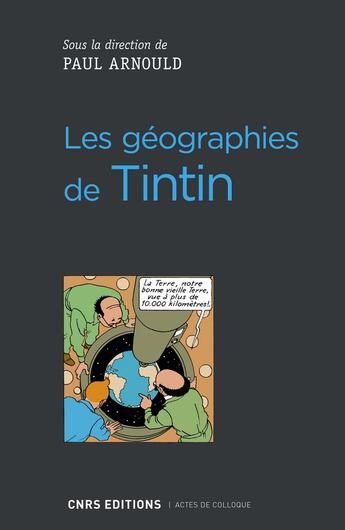 Couverture du livre « Les géographies de Tintin » de  aux éditions Cnrs