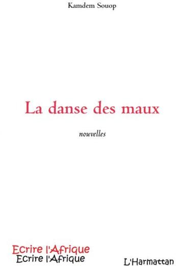 Couverture du livre « La danse des maux » de Kamdem Souop aux éditions L'harmattan