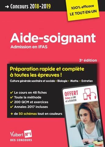 Couverture du livre « Aide-soignant ; admission en IFAS ; préparation rapide et complète à toutes les épreuves (concours 2018/2019) » de Olivier Sorel et Sebastien Riviere et Lucile Diriberry et Laure Parelle aux éditions Vuibert