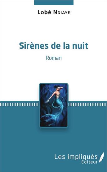 Couverture du livre « Sirènes de la nuit » de Lobe Ndiaye aux éditions L'harmattan