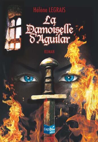 Couverture du livre « La damoiselle d'aguilar » de Hélène Legrais aux éditions Cap Bear