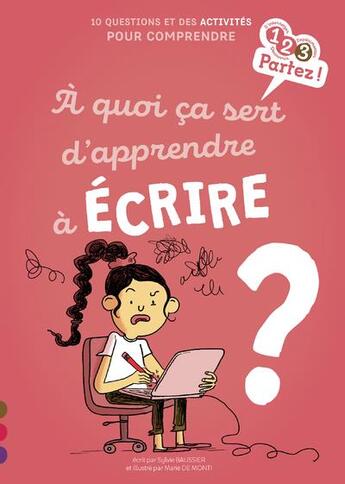 Couverture du livre « À quoi ça sert d'apprendre à écrire ? » de Sylvie Baussier et Marie De Monti aux éditions Gulf Stream